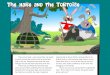 The Hare and the Tortoise - TheBookHub · The hare raced along the road. It was obvious to one and all that the hare was in a great hurry, and it seemed he would surely win. Far behind