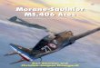 OSPREY AIRCRAFT OF THE ACES Morane-Saulnier MS.406 Aces · 2015-06-02 · 6 T he Morane-Saulnier MS.406 was an important aircraft not only because of the sheer number produced (more