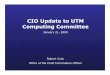 CIO Presentation for UTM Computing Committee · Keep things humming…. Implement pre-existing projects SAP Blackboard Exchange . LISTEN ... Specialized hardware Specialized software
