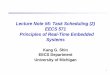 Lecture Note #5: Task Scheduling (2) EECS 571 Principles of Real … · 2010-10-06 · Lecture Note #5: Task Scheduling (2) EECS 571 Principles of Real-Time Embedded Systems. Kang