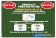 DROPLET PRECAUTIONS EVERYONE MUSTDROPLET PRECAUTIONS EVERYONE MUST: Clean their hands, including before entering and when leaving the room. Make sure their eyes, nose and mouth are