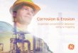 Corrosion & Erosion - Grupo Testek...Corrosion and erosion detection, sizing and monitoring technologies are important elements toward realizing those savings. Given the enormous costs