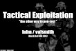 Tactical Exploitation - Black Hat | Home · 2015-05-28 · Las Vegas – August 2007 Tactical Exploitation “the other way to pen-test “ hdm / valsmith Black Hat USA 2007
