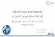 Smart Cities and Nations in one Cooperative World€¦ · • BW 180 kHz – LoRa uses non-licensed frequencies • 900 Mhz (868 Mhz EU, 902 Mhz US) • Risk of interference in the