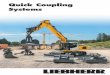 Quick Coupling Systems - Liebherr Group...Liebherr Quick Coupling Systems 11 The use of the right tool and optimum utilization of construction machinery contribute to the economical