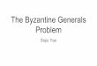 The Byzantine Generals Problem - Cornell UniversityByzantine generals problem “several divisions of the Byzantine army are camped outside an enemy city, each division commanded by