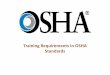 Training Requirements In OSHA Standardsiowa.apwa.net/content/chapters/iowa.apwa.net/file... · Top 10 Most Cited OSHA Standards Violations in FY13 • 1. Fall protection, construction