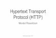 Hypertext Transport Protocol (HTTP) - csuohio.edueecs.csuohio.edu/~sschung/CIS408/14HTTP.pdf · 2016-12-04 · HTTP (HyperText Transport Protocol) HTTP - Simple request-response protocol