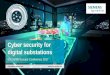 Cyber security for digital substationsdigitalsubstation.com/wp-content/uploads/2017/10/19.-IEC... · 2017-10-09 · Cyber security for digital substations IEC 61850 Europe Conference