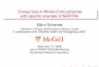 Energy loss in Monte-Carlo schemes with specific example ... · Energy loss in Monte-Carlo schemes with speciﬁc example of MARTINI Björn Schenke Department of Physics, McGill University,