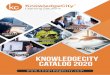 KNOWLEDGECITY CATALOG 2020 · BUILDING CUSTOMER LOYALTY (Intermediate) Increase Customer Retention by Learning the Keys to Building Loyalty. Every business understands the key to