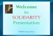 Welcome [] · Goal : SOLIDARITY is every where in human life. Objectives:- Social Justice - To establish social justice. Organization - To organize neglected oppressed, deprived people