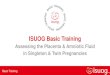 ISUOG Basic Training...Basic Training At the end of this session, you will be able to: • Recognise the differences in ultrasound appearance between placentas that are low lying &