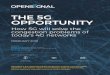 THE 5G OPPORTUNITY...create services and apps for the worst-case congestion conditions. The world needs new 5G networks to offer increased capacity, and more consistent speeds to sustain