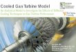 Cooled Gas Turbine Model...Cooled Gas Turbine Model calculations use uncooled engine on-design and ... Power,Heat Rate, Exhaust Temperature, and number of stages were used with 