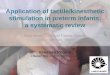Application of tactile/kinesthetic stimulation in …...Application of tactile/kinesthetic stimulation in preterm infants: a systematic review Euro Health Care and Fitness Summit 2015
