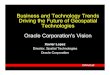 Oracle - Business and Technology Trends Driving …...Business and Technology Trends Driving the Future of Geospatial Technologies Oracle Corporation's Vision Xavier Lopez Director,