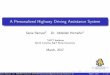 A Personalized Highway Driving Assistance Systemtechlav.ncat.edu/seminars/2017/2017-03-03 Saina Ramyar Presentation.pdfA Personalized Highway Driving Assistance System Saina Ramyar1