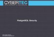 PostgreSQL Security - PGDay · 2019-07-01 · Cybertec: PostgreSQL seit 1999 I Wir bieten Services für PostgreSQL und Data Science I 24x7 Support I Training I Consulting I Performance