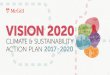 VISION 2020 - McGill University...4 Introduction One Vision, Two Action Plans The Climate & Sustainability Action Plan (2017-2020) builds on the previous plan’s successes, aims to