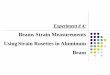 Beams Strain Measurements Using Strain Rosettes …klee/met237/lab/Experiment 4.pdf1) To study the strain measurements of a simply supported aluminum beam in a general case of plane