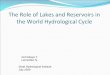 Tne Role of Lakes and Reservoirs in the World Hydrologic Cyclehydrolare.net/other_files/Lakes_and_Reservoirs-ready.pdf · contemporary glaciation, large tectonic fractures of the