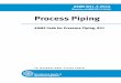 Process Piping§ستاندارد... · ASME procedures and policies, which precludes the issuance of interpretations by individuals. No part of this document may be reproduced in