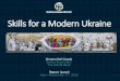 Skills for a Modern Ukraine - Головна...Skills for a Modern Ukraine Ximena Del Carpio Senior Economist The World Bank Report launch Kyiv—November 17, 2015 Credits: Interesni