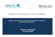 UNNExT Workshops on Trade Facilitation TF... · 2015-05-12 · Background Trade Facilitation – the plumbing q Cutting red tape at the border q Reducing all transactions costs associated