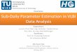 Dissertation Sub-Daily Parameter Estimation in VLBI Data ...yunus.hacettepe.edu.tr/~kteke/index_files/phd/phd_presentation_kam… · • Center for Orbit Determination in Europe (CODE)