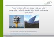 Power systems with very large wind and solar …...SA Energy Storage 2017 Power systems with very large wind and solar generation - what is needed for a stable and secure operation?