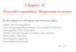 Chapter 32 - NJIT SOStaozhou/bbb/ch32.pdfChapter 32 Maxwell’s equations; Magnetism in matter In this chapter we will discuss the following topics:-Gauss’ law for magnetism -The