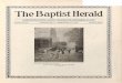 The Baptist Herald · 2019-06-03 · The Baptist Herald A DENOMINATIONAL PAPER VOICING THE INTERESTS OF THE GERMAN BAPTIST YOUNG PEOPLE'S AND SUNDAY SCHOOL WORKERS' UNION Volume Seven
