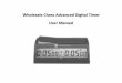 Wholesale Chess Advanced Digital Timer User Manual€¦ · The Wholesale Chess Advanced Digital Timer is a reliable game timer that is easy to setup and use. We know that not everyone
