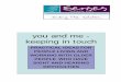 You and Me Keeping in Touch - Deafblind Information · 2016-01-08 · you and me - keeping in touch As we grow older many of us will experience hearing and sight difficulties. Over