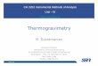 Thermogravimetry · 2019-09-12 · Thermogravimetry CH 2252 Instrumental Methods of Analysis Unit – III M. Subramanian Assistant Professor Department of Chemical Engineering Sri
