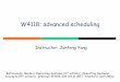 W4118: advanced scheduling - Columbia Universityjunfeng/13fa-w4118/lectures/l13-adv-sched.pdf · Motivation No one-size-fits-all scheduler Different workloads Different environment