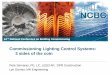 Commissioning Lighting Control Systems: 3 sides of the coin · 2020-01-23 · Commissioning Lighting Control Systems: 3 sides of the coin Pete Samaras, PE, LC, LEED AP, ... Example