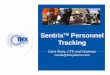 SentrixTM Personnel Tracking · 2010-08-10 · Body Area Network Vital signs (monitoring and recovery) Air supply remaining GassensorsGas sensors Radiation sensors Temperature exposure