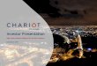 Investor Presentation - Chariot Oil & Gas · 2019-09-25 · Presentation Materials are those solely of the Company unless otherwise stated. No representation or warranty, express