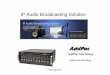 IP Audio Broadcasting Solution · IP Audio Broadcasting Solution AddPac Technology Sales and Marketing. Contents • IP High Quality Audio Broadcasting Service DiagramIP High Quality