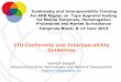 ITU Conformity and Interoperability Guidelines · 2015-09-07 · Preliminary Version here New ITU C&I Guidelines Establishing Conformity and Interoperability Regimes –Complete Guidelines