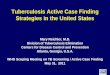 Tuberculosis Active Case Finding Strategies in the United ... · Reichler JAMA 2002 2095 2% 50 Jereb IJTLD 2003 33521 1% 89 . Rates, Timing, and Risk Factors for TB Disease Among
