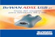 Guía del usuario para Windows 98 y Me · BeWAN ADSL USB ST con Windows 98 y Me 4 Introducción El dispositivo BeWAN ADSL USB ST permite conectarse a Internet o a otros servicios