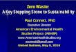 Zero Waste: A Key Stepping Stone to Sustainability...Zero Waste: A Key Stepping Stone to Sustainability Paul Connett, PhD Executive Director American Environmental Health Studies Project