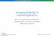 Increasing Reliability for Industrial Applications · 2018-04-26 · Loads Testing Accelerated Life Testing Reliability Improvement Plan Reliability Growth Testing Warranty Predictions