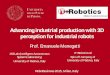 Advancing industrial production with 3D perception for ... · 2/1/2006  · Advancing industrial production with 3D perception for industrial robots RoboBusiness 2015, Milan, Italy