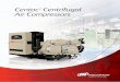 Centac Centrifugal Air Compressors ... 2 Centrifugal Air Compressors Centrifugal Air Compressors 3 A