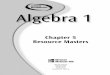 Chapter 5 Resource Masters - Math Problem Solving · 2018-08-31 · ©Glencoe/McGraw-Hill iv Glencoe Algebra 1 Teacher’s Guide to Using the Chapter 5 Resource Masters The Fast FileChapter
