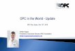 Stefan Hoppe President & Executive Director OPC Foundation ... · OPC Foundation 12- 2019 ONE – Information Model object orientated, flexible, extendable TWO – Communications